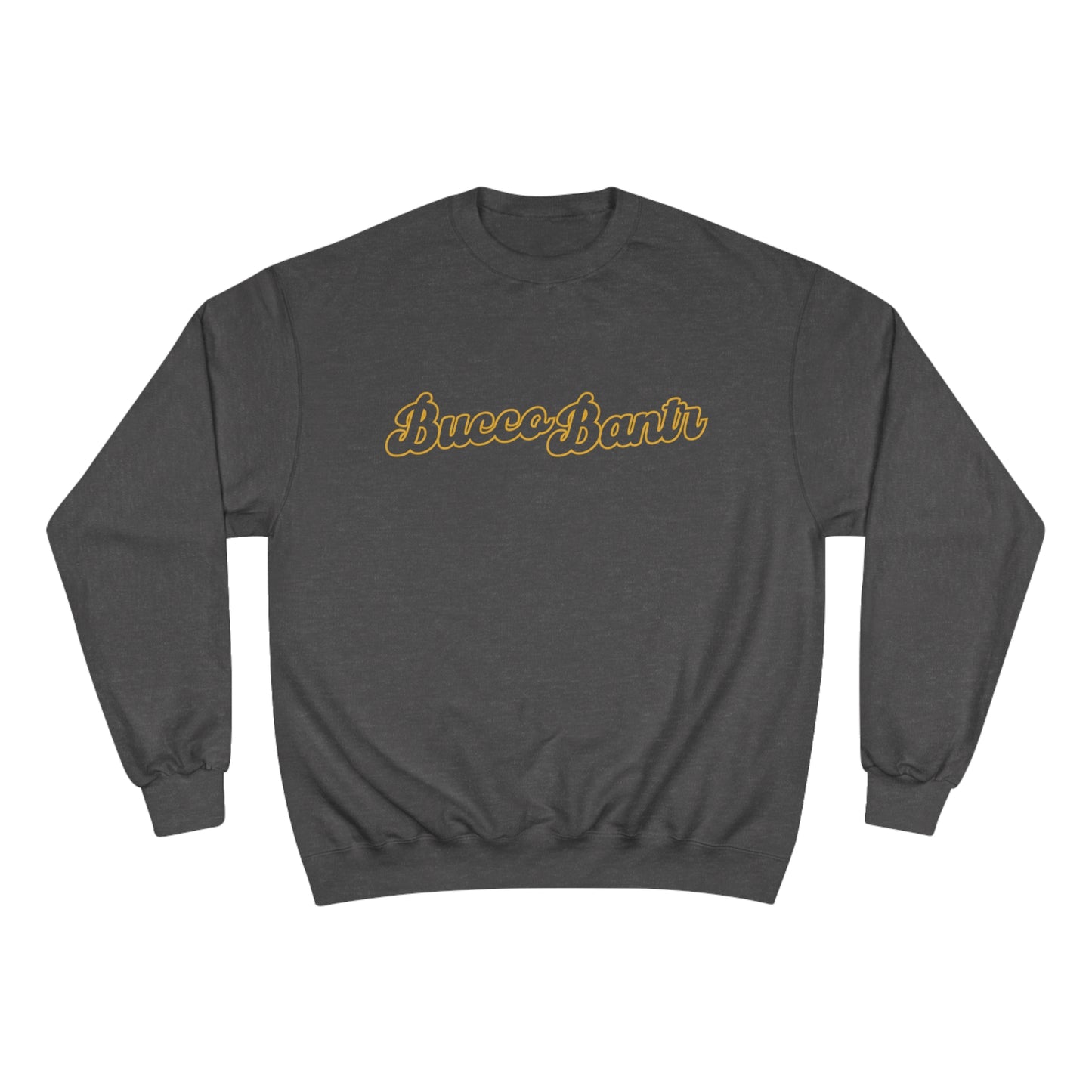 Bucco Bantr Script Champion Sweatshirt