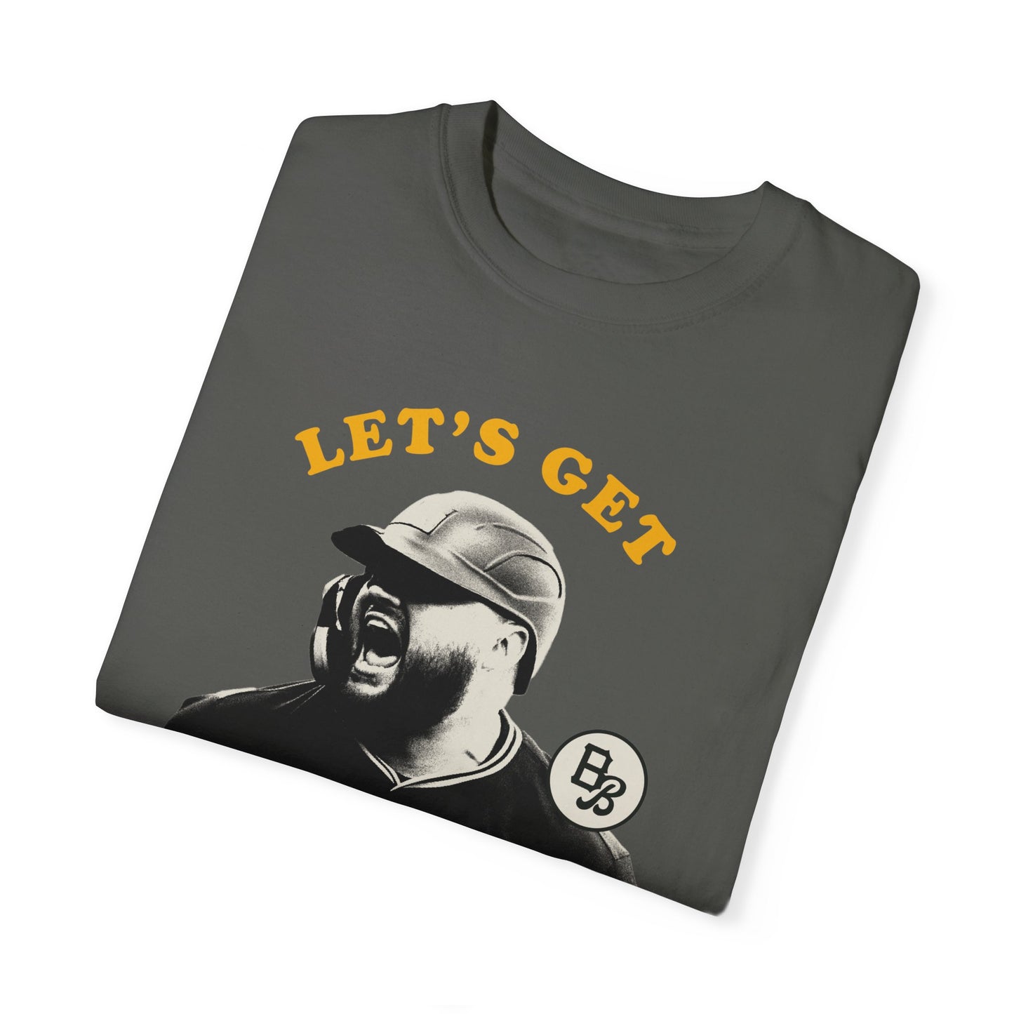 Let's Get Rowdy T-Shirt